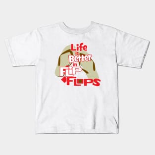 Life is Better in Flip Flops Kids T-Shirt